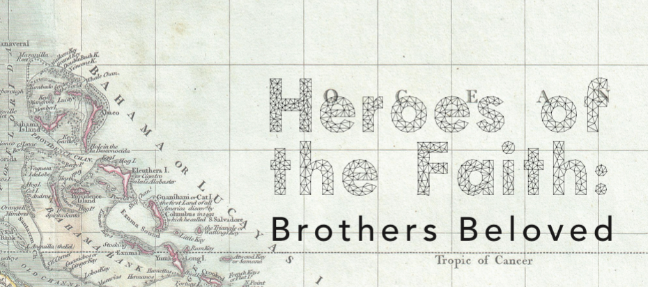 Heroes of the Faith: Brothers Beloved – Berlin M. Nottage