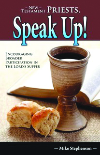 Book Review: New Testament Priests, Speak Up! Encouraging Broader Participation In The Lord’s Supper