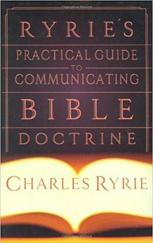 Book Review: Ryrie’s Practical Guide to Communicating Bible Doctrine
