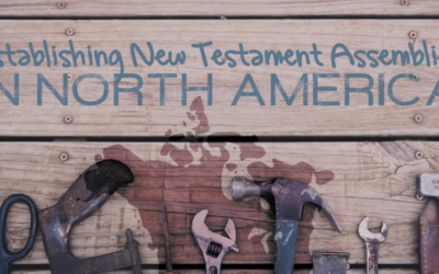 Establishing New Testament Assemblies in North America