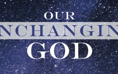 Our Unchanging God