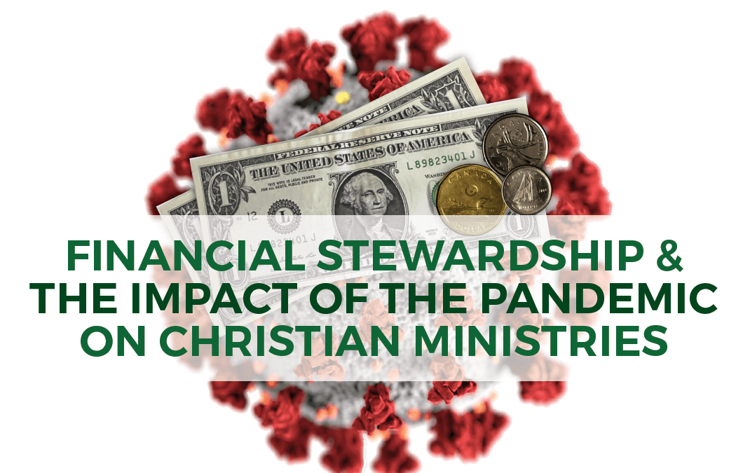 Financial Stewardship & The Impact of the Pandemic on Christian Ministries