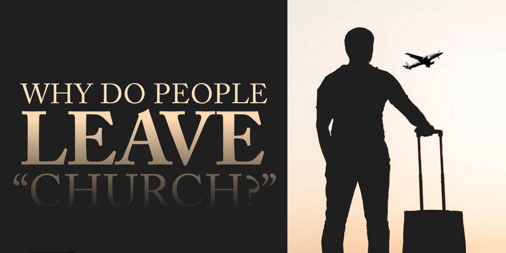Why Do People Leave Church?
